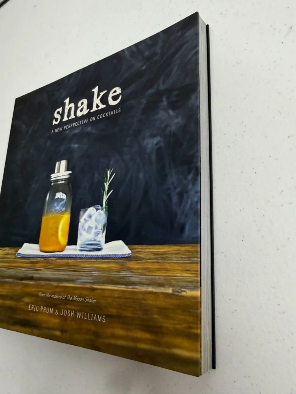 Shake A New Perspective on Cocktails Eric Prum & Josh Williams
